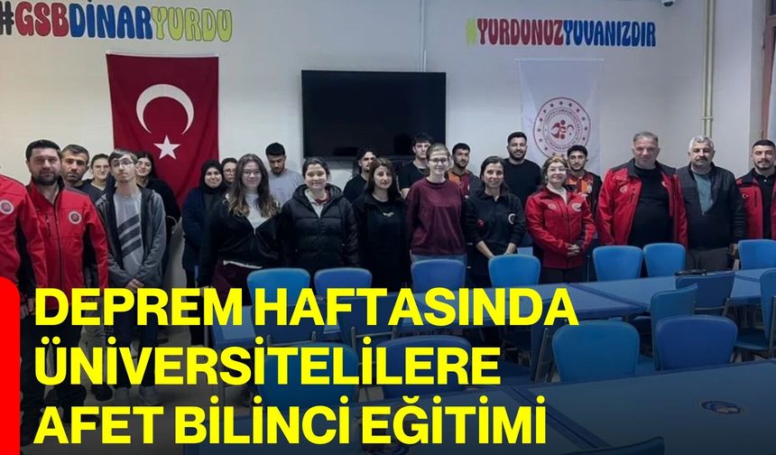Deprem Haftasında Üniversitelilere Afet Bilinci Eğitimi