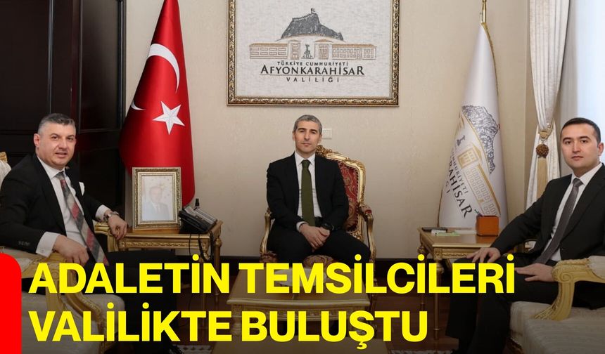 Adaletin Temsilcileri Valilikte Buluştu