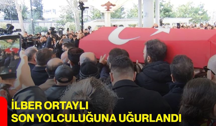 İlber Ortaylı Son Yolculuğuna Uğurlandı