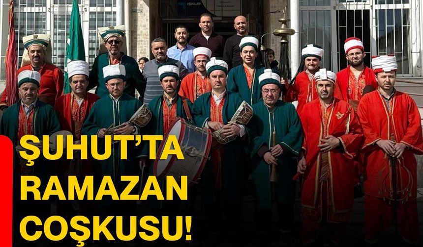 Şuhut’ta Ramazan coşkusu!