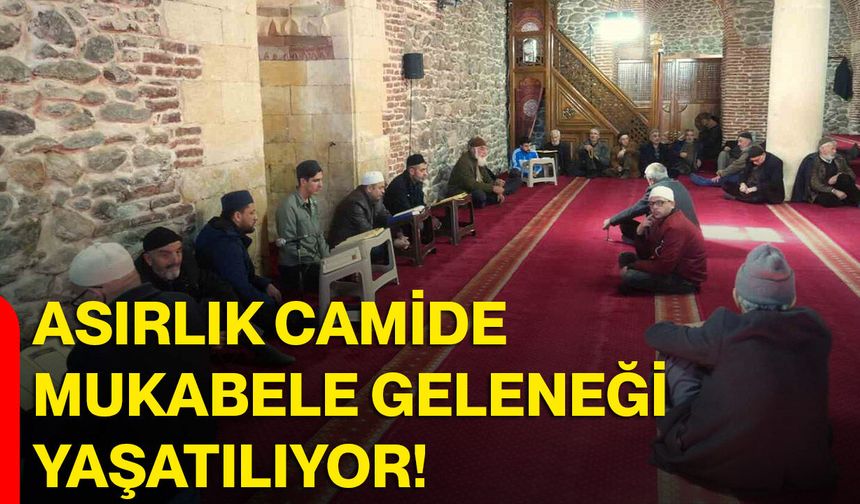 Asırlık Camide Mukabele Geleneği Yaşatılıyor!