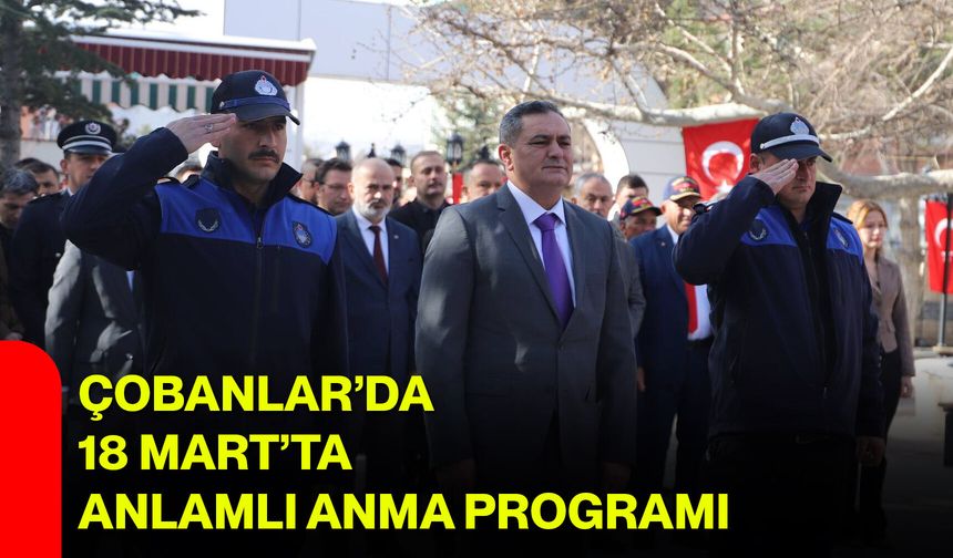 Çobanlar’da 18 Mart’ta Anlamlı Anma Programı