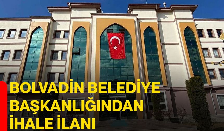 Bolvadin Belediye Başkanlığından İhale İlanı