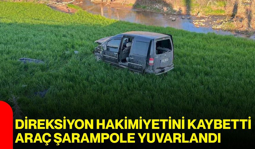 Direksiyon Hakimiyetini Kaybetti, Araç Şarampole Yuvarlandı!