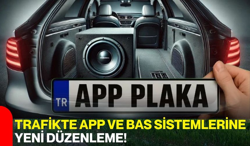 Trafikte APP ve Bas Sistemlerine Yeni Düzenleme!