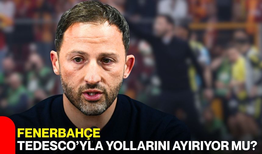Fenerbahçe, Tedesco’yla yollarını ayırıyor mu?