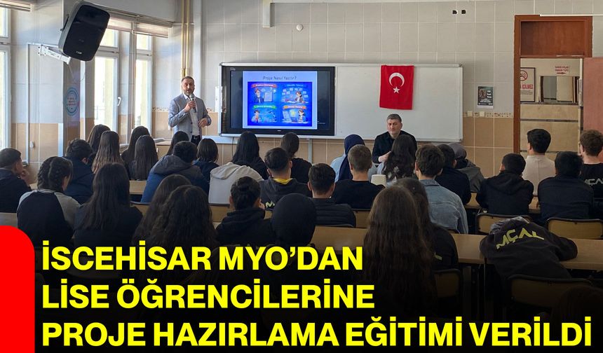 İscehisar MYO’dan Lise Öğrencilerine Proje Hazırlama Eğitimi Verildi