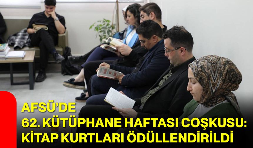AFSÜ’de 62. Kütüphane Haftası Coşkusu: Kitap Kurtları Ödüllendirildi