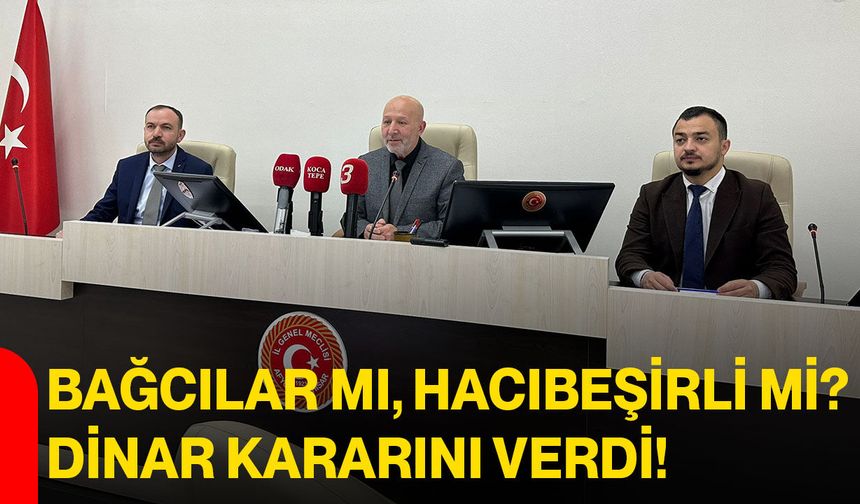 Bağcılar mı, Hacıbeşirli mi? Dinar Kararını Verdi!
