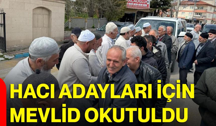 Hacı adayları için mevlid okutuldu