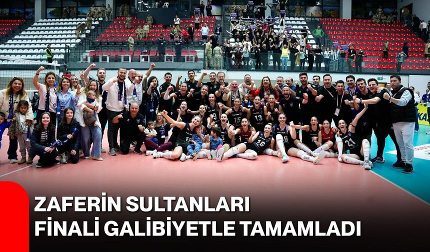 Zaferin Sultanları Finali Galibiyetle Tamamladı