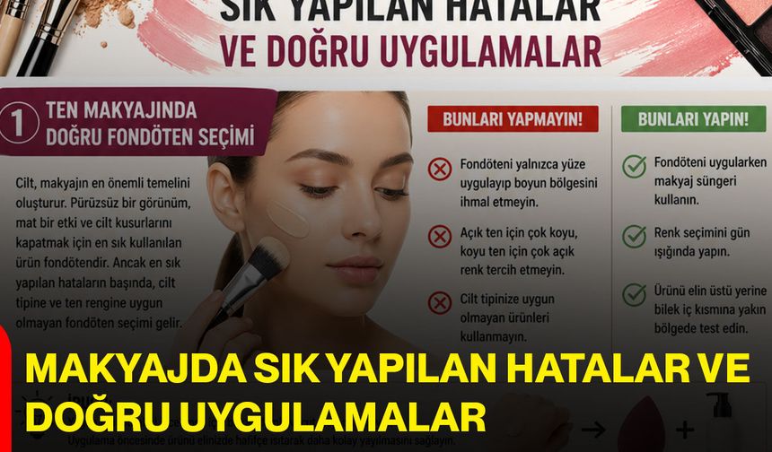Makyajda Sık Yapılan Hatalar Ve Doğru Uygulamalar
