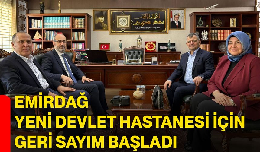 Emirdağ Yeni Devlet Hastanesi İçin Geri Sayım Başladı