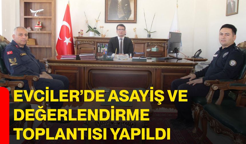 Evciler’de Asayiş ve Değerlendirme Toplantısı Yapıldı