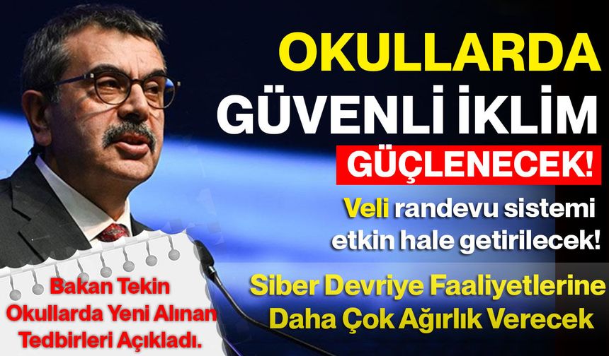 Milli Eğitim Bakanı Yusuf Tekin, açıkladı: Okullarda Güvenli İklim Güçlenecek!