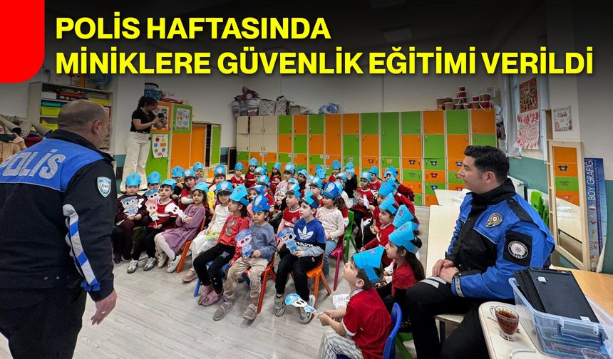 Polis Haftasında Miniklere Güvenlik Eğitimi Verildi