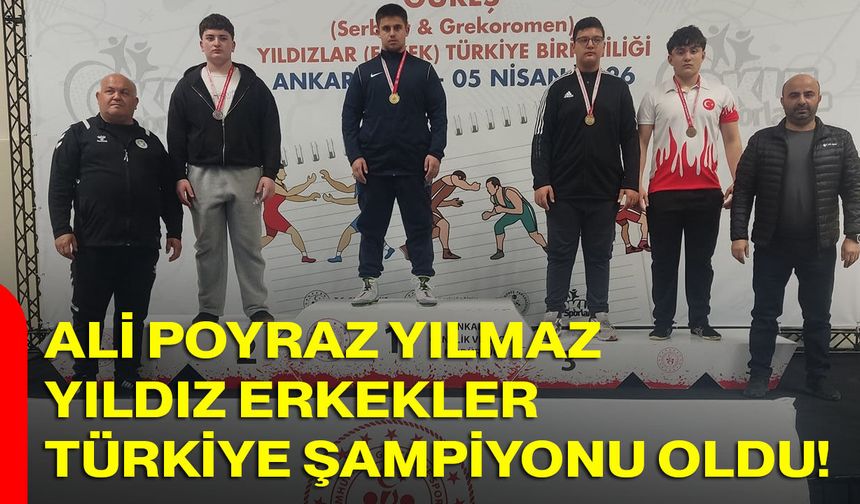 Ali Poyraz Yılmaz, Yıldız Erkekler Türkiye Şampiyonu Oldu