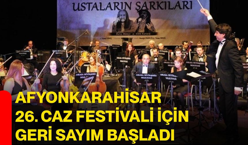 Afyonkarahisar 26. Caz Festivali İçin Geri Sayım Başladı