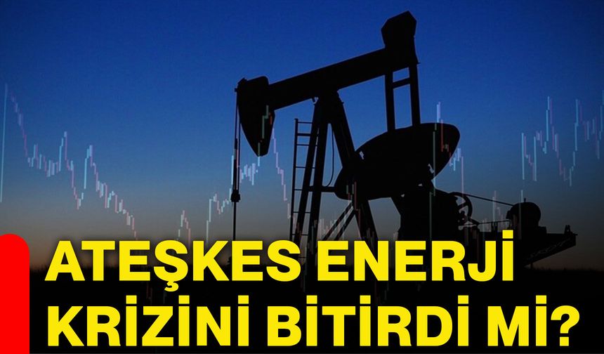 Ateşkes enerji krizini bitirdi mi?
