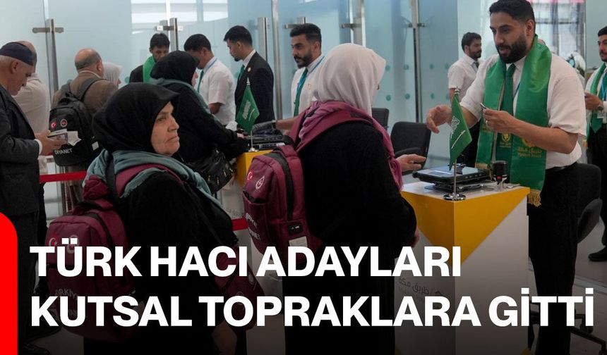 Türk hacı adayları kutsal topraklara gitti
