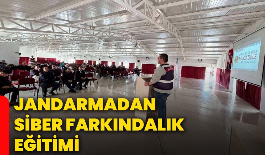 Jandarmadan siber farkındalık eğitimi
