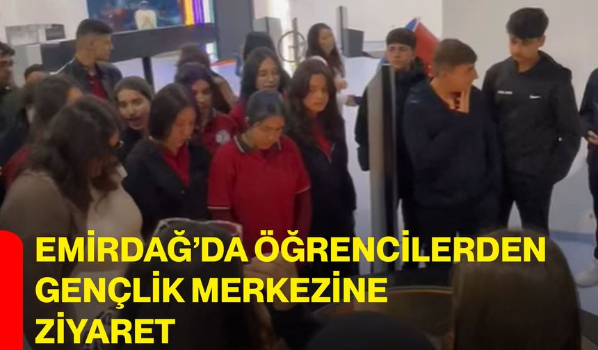 Emirdağ’da Öğrencilerden Gençlik Merkezine Ziyaret