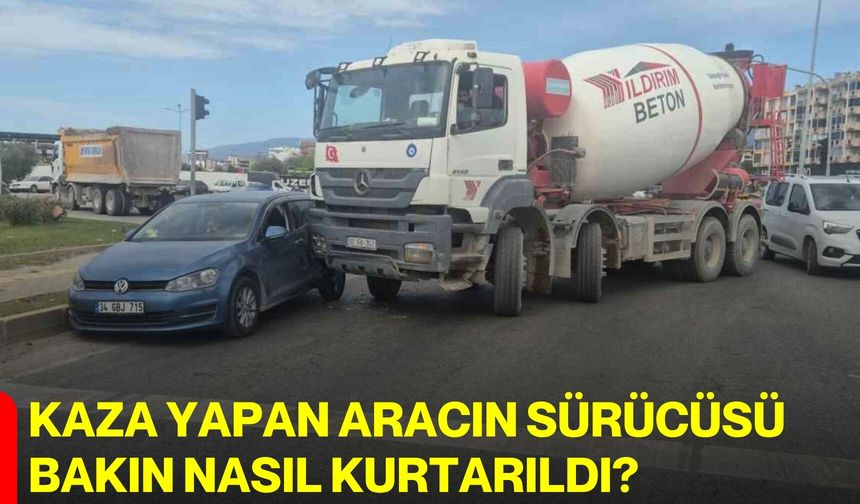 Kaza yapan aracın sürücüsü bakın nasıl kurtarıldı?