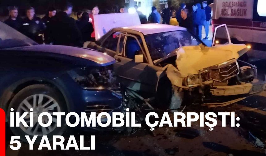 İki otomobil çarpıştı: 5 Yaralı
