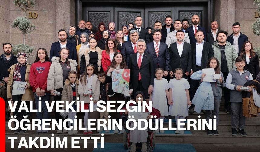 Vali Vekili Sezgin Öğrencilerin Ödüllerini Takdim Etti