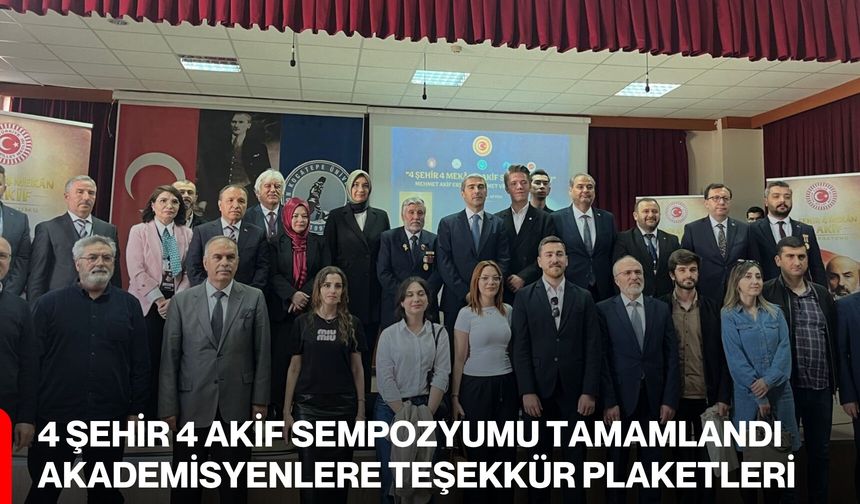 4 Şehir 4 Akif Sempozyumu Tamamlandı:  Akademisyenlere Teşekkür Plaketleri
