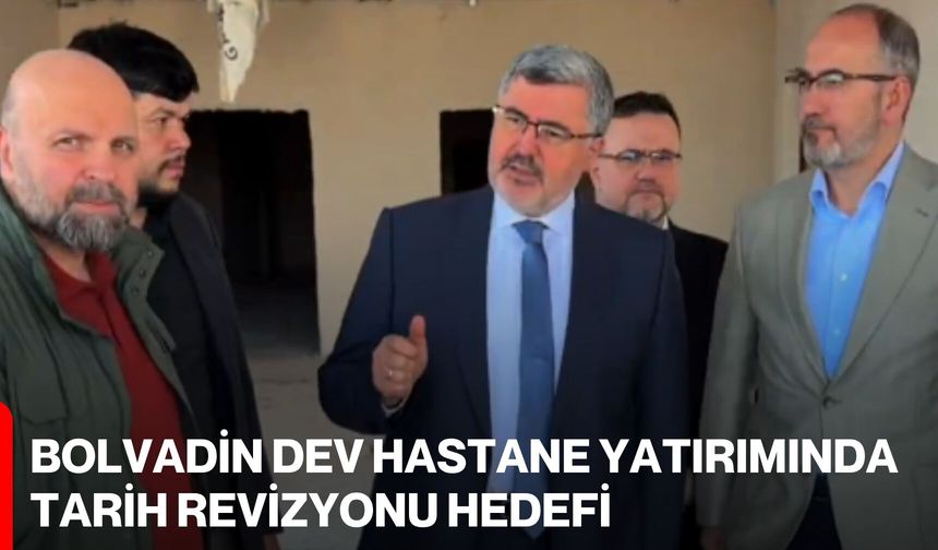 Bolvadin Dev Hastane Yatırımında Tarih Revizyonu Hedefi