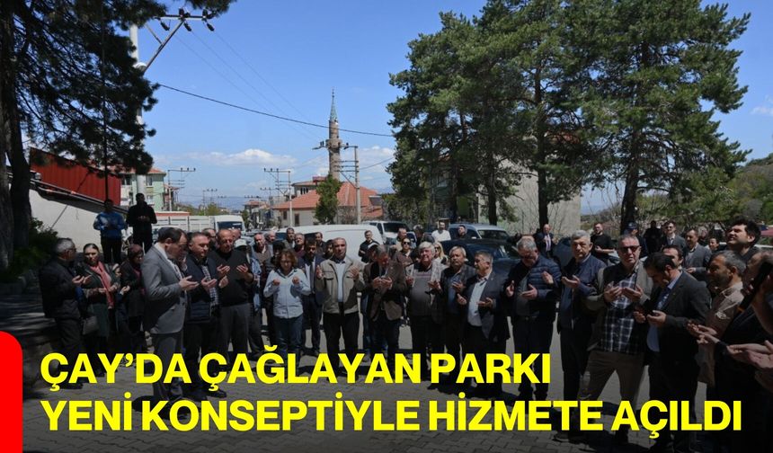 Çay’da Çağlayan Parkı Yeni Konseptiyle Hizmete Açıldı