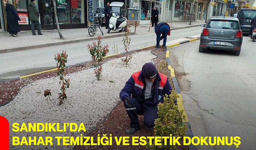 Sandıklı’da Bahar Temizliği ve Estetik Dokunuş