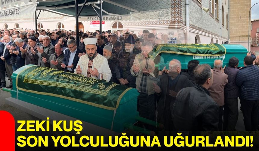 Zeki Kuş son yolculuğuna uğurlandı!