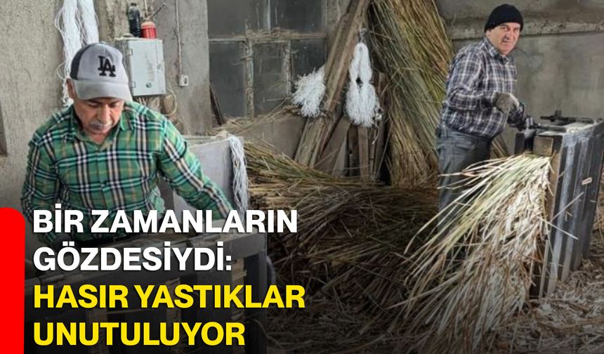 Bir Zamanların Gözdesiydi: Hasır Yastıklar Unutuluyor
