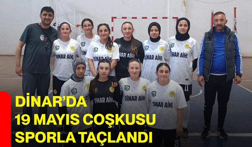 Dinar’da 19 Mayıs Coşkusu Sporla Taçlandı
