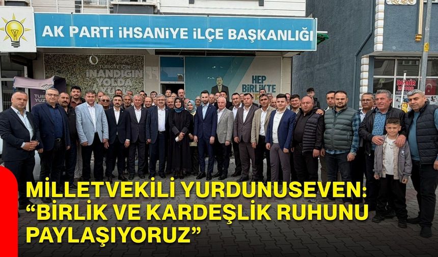 Yurdunuseven İhsaniye’de Bayramlaşma Programına Katıldı