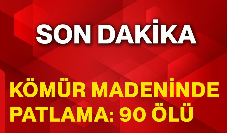 Kömür Madeninde Patlama: 90 Ölü