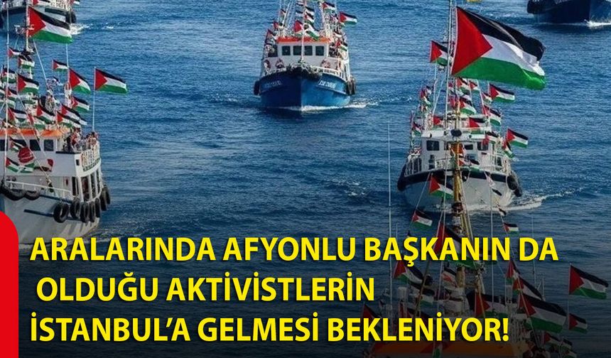 Aralarında Afyonlu Başkanın Da Olduğu Aktivistlerin İstanbul’a Gelmesi Bekleniyor