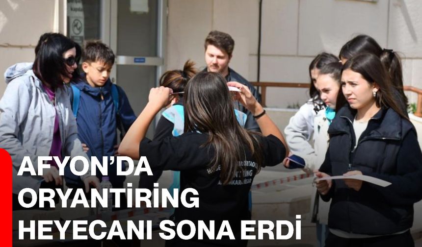 Afyon’da oryantiring heyecanı sona erdi