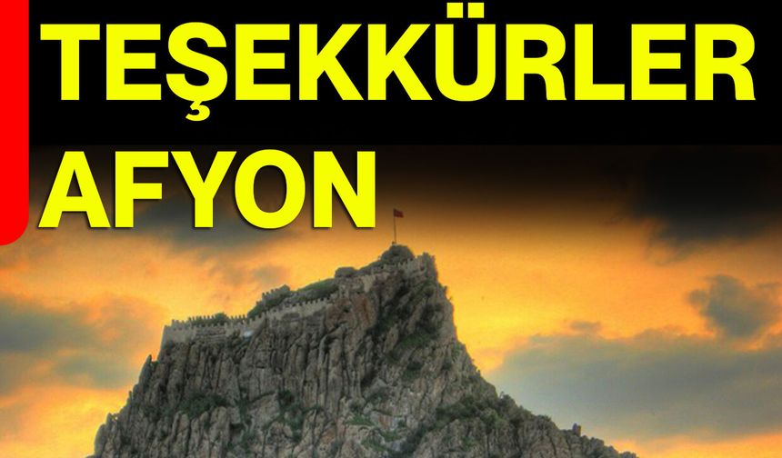 Teşekkürler Afyon