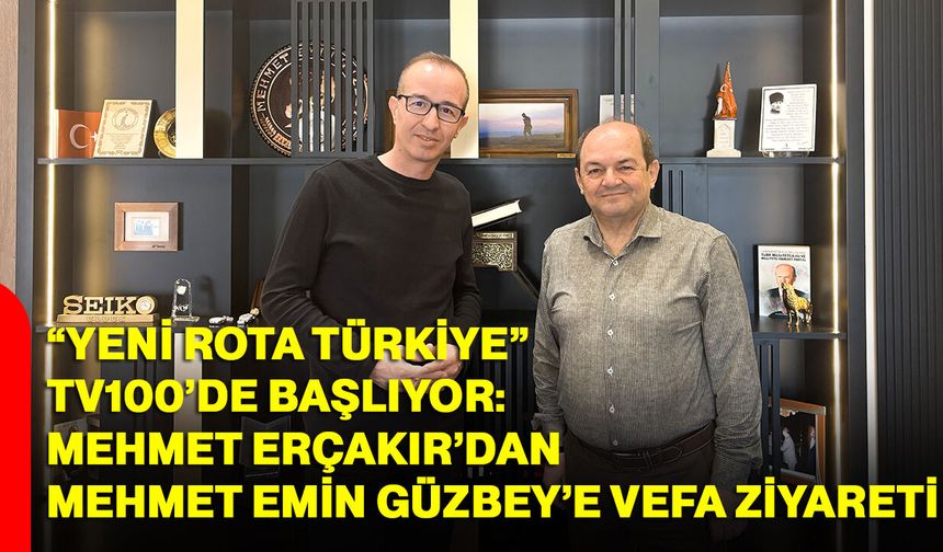“Yeni Rota Türkiye” tv100’de başlıyor: Mehmet Erçakır’dan Mehmet Emin Güzbey’e vefa ziyareti