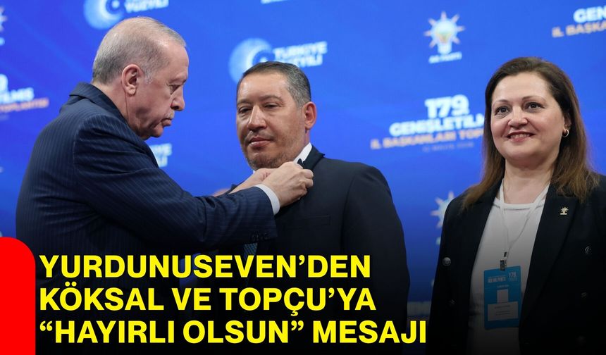 Yurdunuseven’den Köksal ve Topçu’ya “Hayırlı Olsun” Mesajı