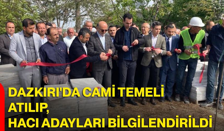 Dazkırı'da cami temeli atılıp, hacı adayları bilgilendirildi