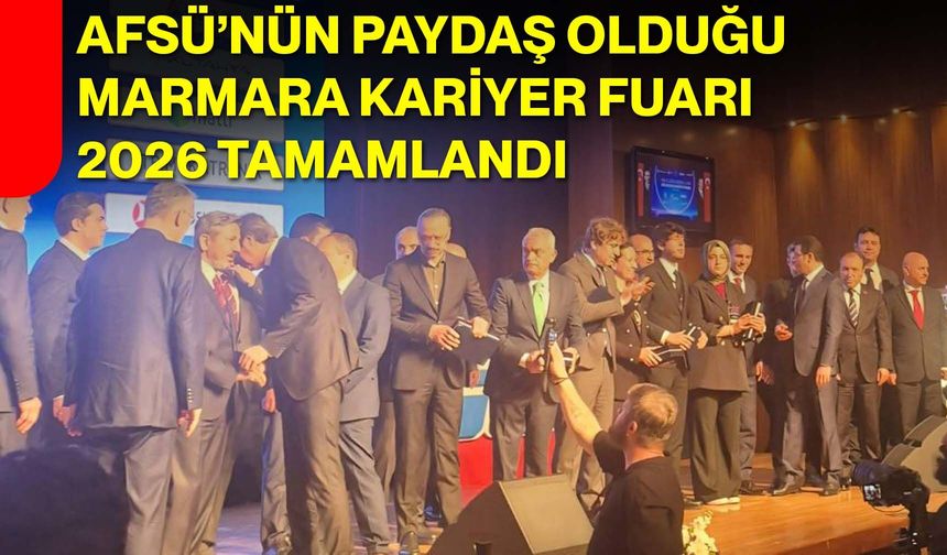 AFSÜ’nün Paydaş Olduğu Marmara Kariyer Fuarı 2026 Tamamlandı