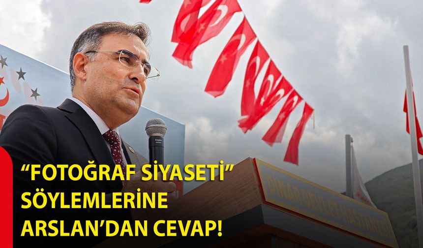 “Fotoğraf Siyaseti” Söylemlerine Arslan’dan Cevap