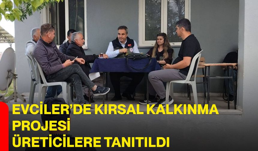 Evciler’de Kırsal Kalkınma Projesi Üreticilere Tanıtıldı
