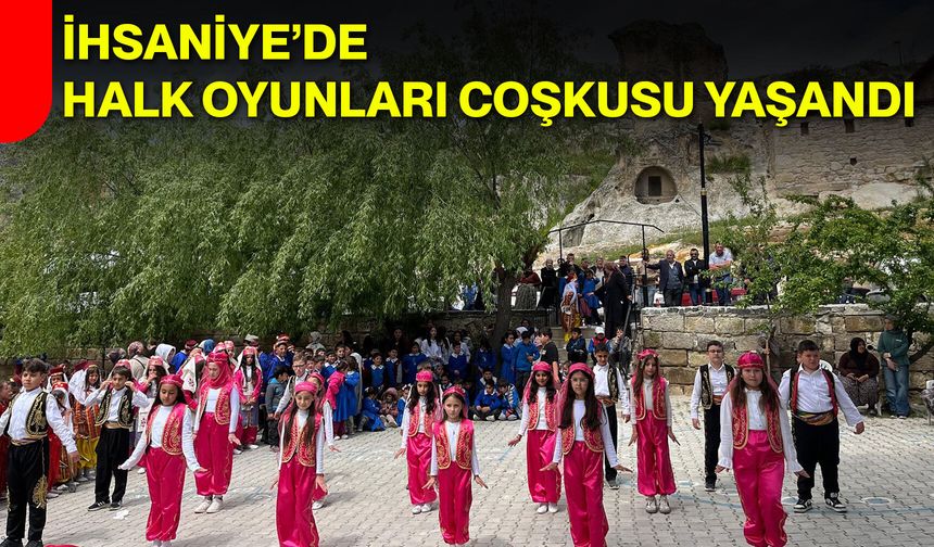 İhsaniye’de Halk Oyunları Coşkusu Yaşandı