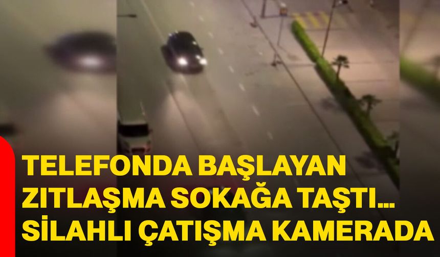 Telefonda başlayan zıtlaşma sokağa taştı… Silahlı çatışma kamerada