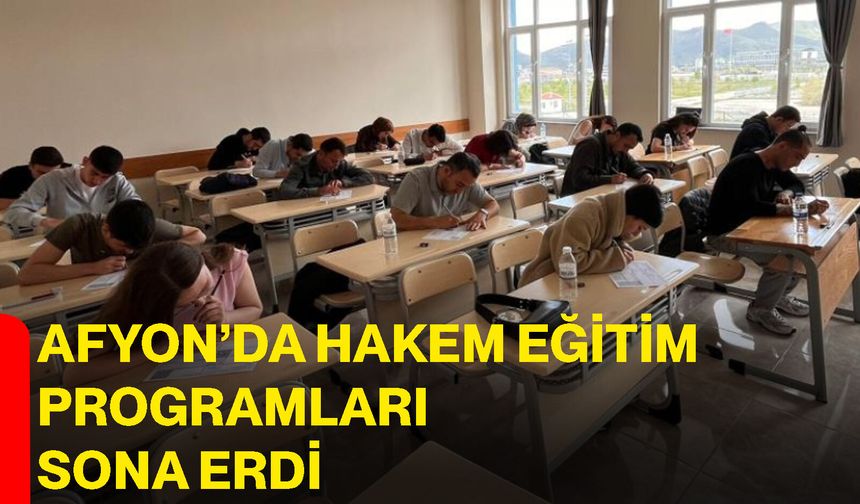 Afyon’da hakem eğitim programları sona erdi